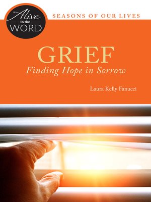 cover image of Grief, Finding Hope in Sorrow
